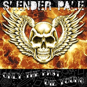 Only The Fast Die Young - coverart